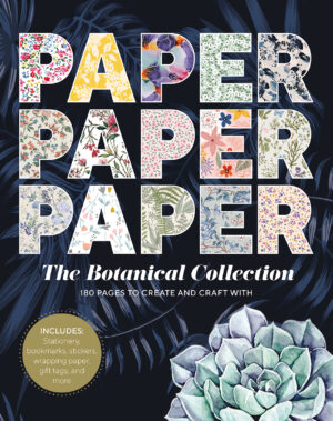 Paper Paper Paper: The Botanical Collection